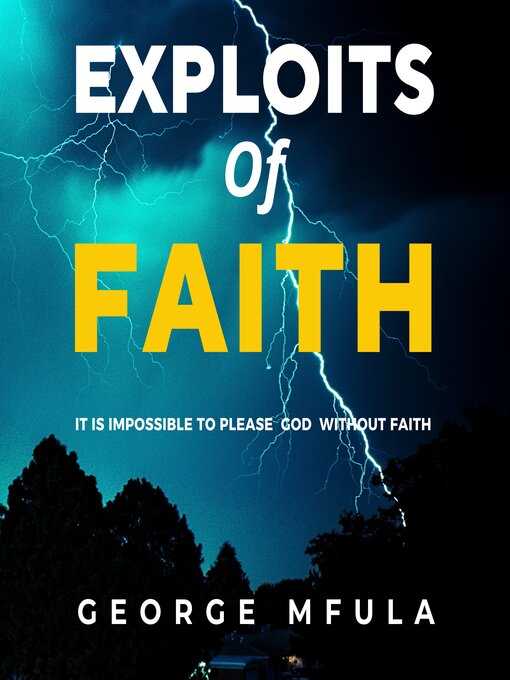 Title details for Exploits of Faith by George Mfula - Available